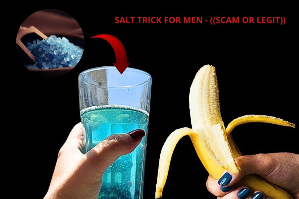 SALT TRICK FOR MEN SCAM OR LEGIT